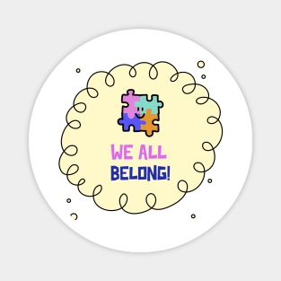 We all belong! Autism Magnet